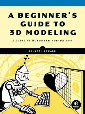 cover image of A Beginner's Guide to 3D Modeling